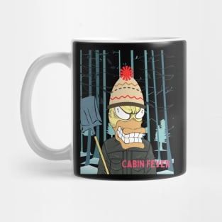 Cabin fever Mug